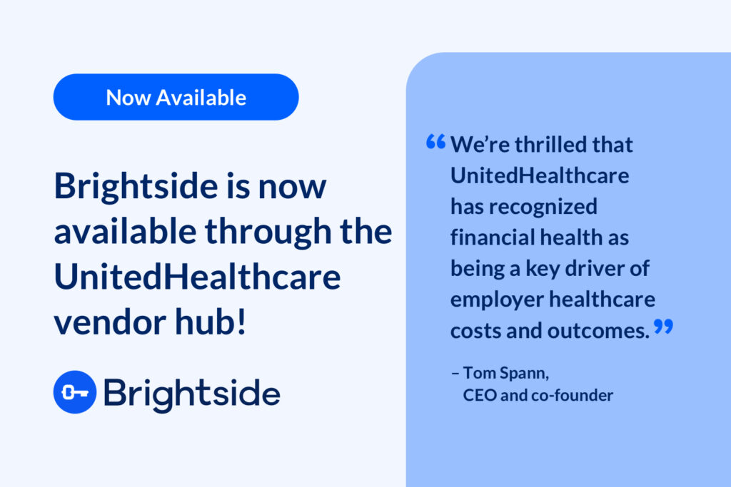 Brightside becomes the only financial health solution on UHC Hub, a curated network of vendors from UnitedHealthcare